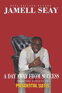 A Day Away From Success