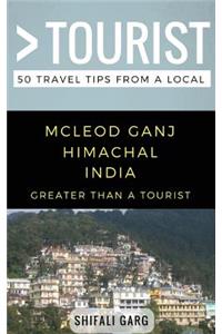 Greater Than a Tourist- McLeod Ganj Himachal India
