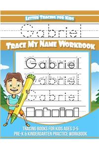 Letter Tracing for Kids Gabriel Trace my Name Workbook