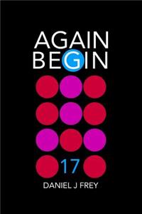 Again Begin 17
