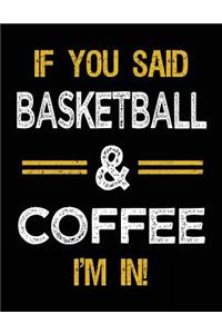 If You Said Basketball & Coffee I'm In