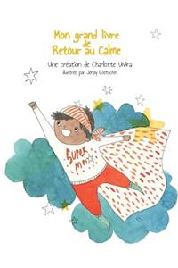 Mon grand livre de Retour au Calme