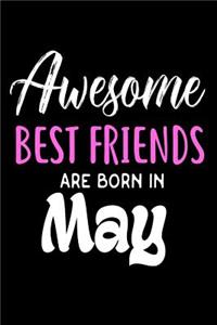 Awesome Best Friends Are Born In May