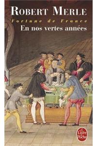 En Nos Vertes Années (Fortunes de France, Tome 2)