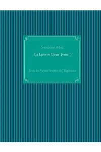 La Licorne Bleue Tome I
