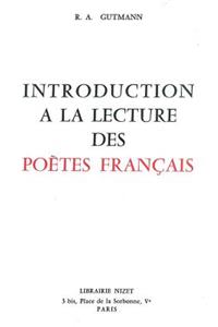 Introduction a la Lecture Des Poetes Francais