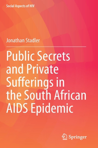 Public Secrets and Private Sufferings in the South African AIDS Epidemic