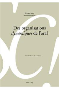 Des Organisations «Dynamiques» de l'Oral