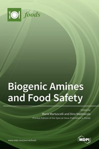 Biogenic Amines and Food Safety