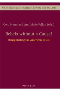 Rebels Without a Cause?