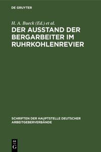 Ausstand der Bergarbeiter im Ruhrkohlenrevier