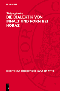 Die Dialektik Von Inhalt Und Form Bei Horaz