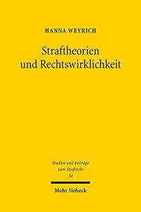 Straftheorien Und Rechtswirklichkeit