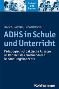 Adhs in Schule Und Unterricht