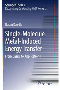 Single-Molecule Metal-Induced Energy Transfer