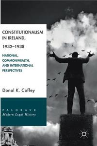 Constitutionalism in Ireland, 1932-1938