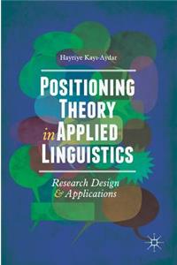 Positioning Theory in Applied Linguistics
