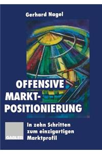 Offensive Marktpositionierung