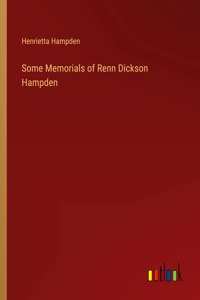 Some Memorials of Renn Dickson Hampden