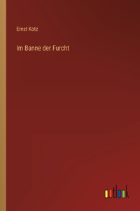 Im Banne der Furcht