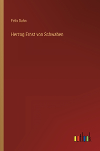 Herzog Ernst von Schwaben