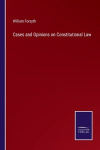 Cases and Opinions on Constitutional Law