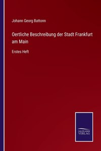 Oertliche Beschreibung der Stadt Frankfurt am Main