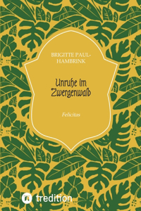 Unruhe im Zwergenwald