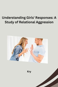 Understanding Girls' Responses