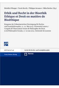 Ethik Und Recht in Der Bioethik / Ethique Et Droit En Matiere de Bioethique