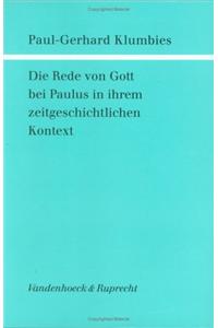 Die Rede Von Gott Bei Paulus in Ihrem Zeitgeschichtlichen Kontext