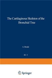 The Cartilaginous Skeleton of the Bronchial Tree