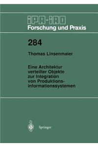 Eine Architektur verteilter Objekte zur Integration von Produktionsinformationssystemen