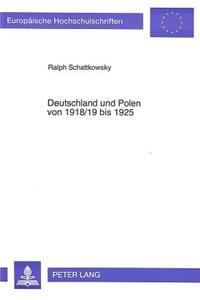 Deutschland Und Polen Von 1918/19 Bis 1925