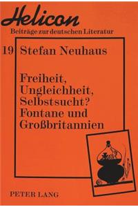 Freiheit, Ungleichheit, Selbstsucht?- Fontane Und Großbritannien