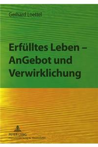 Erfuelltes Leben - Angebot Und Verwirklichung