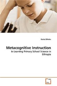 Metacognitive Instruction
