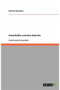 Franz Kafka und sein Amerika