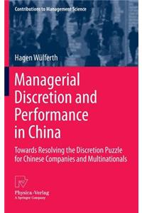 Managerial Discretion and Performance in China