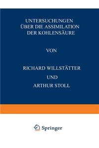 Untersuchungen Über die Assimilation der Kohlensäure
