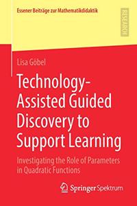 Technology-Assisted Guided Discovery to Support Learning