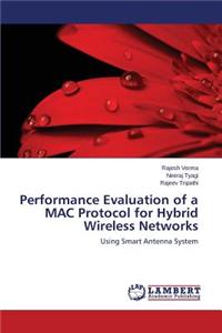 Performance Evaluation of a MAC Protocol for Hybrid Wireless Networks