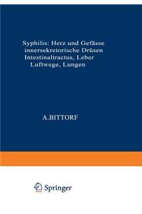 Syphilis: Herz Und Gefässe, Innersekretorische Drüsen, Intestinaltractus, Leber, Luftwege, Lungen