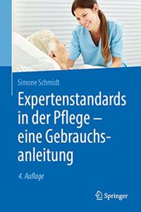 Expertenstandards in Der Pflege - Eine Gebrauchsanleitung