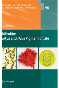 Bilirubin: Jekyll and Hyde Pigment of Life