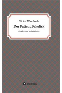 Der Patient Bakulisk