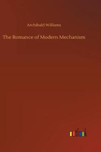 The Romance of Modern Mechanism