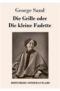 Grille oder Die kleine Fadette