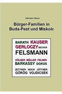 Burger-Familien in Buda-Pest Und Miskolc