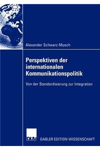 Perspektiven der internationalen Kommunikationspolitik